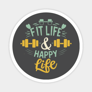 Fit life Happy Life gym and fit lifestyle design Magnet